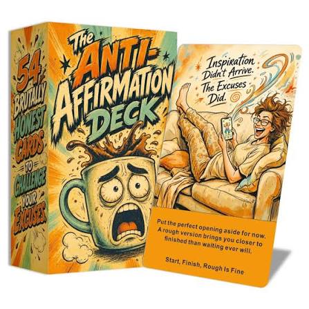 The anti-affirmation deck