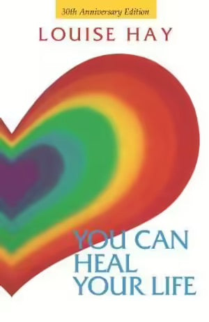 You can heal your life