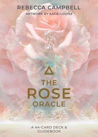 The Rose Oracle A 44-Card Deck and Guidebook